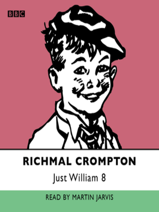 Title details for Just William by Richmal Crompton - Wait list